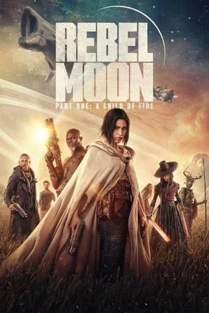 MoviesFlix Rebel Moon – Part One: A Child of Fire 2023 Hindi+English Full Movie WEB-DL 480p 720p 1080p Download