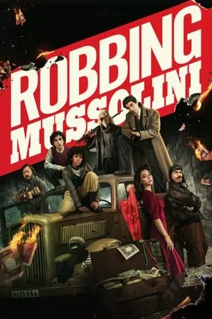 MoviesFlix Robbing Mussolini 2022 Hindi+English Full Movie WEB-DL 480p 720p 1080p Download
