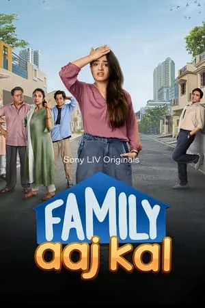 MoviesFlix Family Aaj Kal (Season 1) 2024 Hindi Web Series WEB-DL 480p 720p 1080p Download
