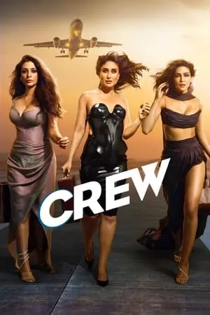 MoviesFlix Crew 2024 Hindi Full Movie WEB-DL 480p 720p 1080p Download