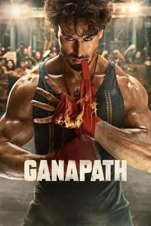 MoviesFlix Ganapath 2023 Hindi Full Movie HDTVRip 480p 720p 1080p Download