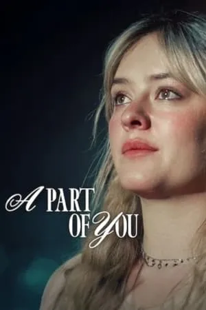 MoviesFlix A Part of You 2024 Hindi+English Full Movie WEB-DL 480p 720p 1080p Download